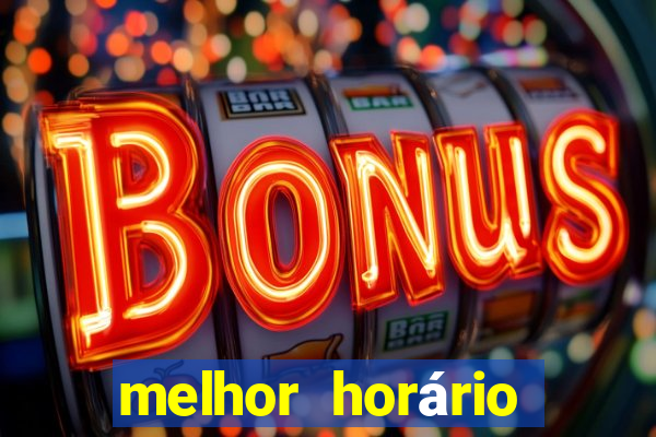 melhor horário para jogar fortune ox à noite