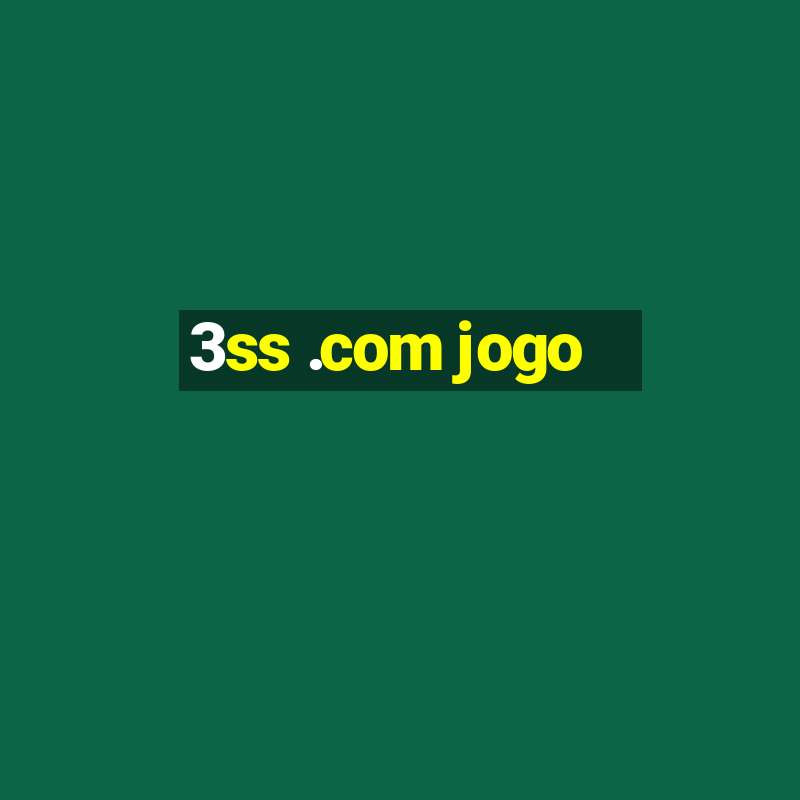 3ss .com jogo