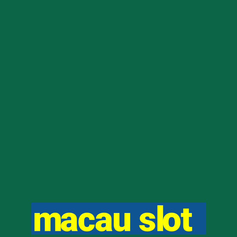 macau slot