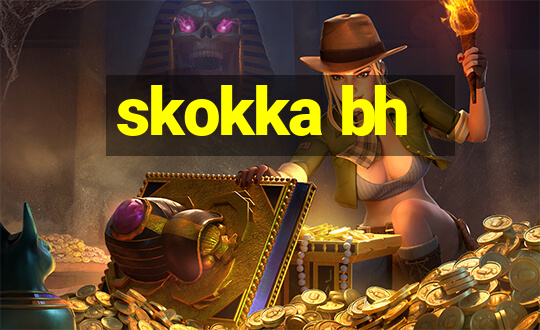 skokka bh