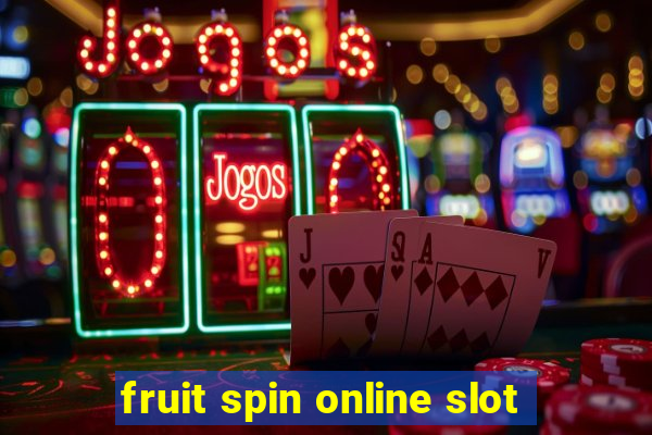 fruit spin online slot