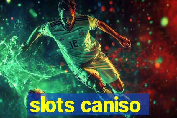 slots caniso