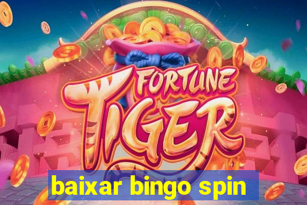 baixar bingo spin