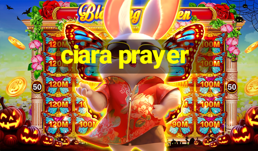 ciara prayer