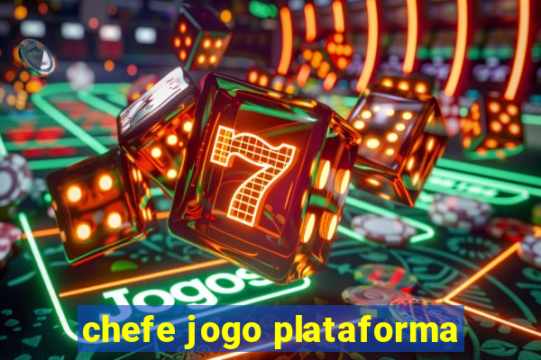 chefe jogo plataforma