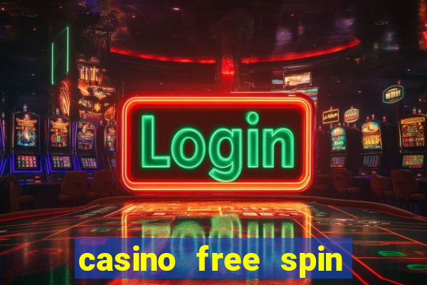 casino free spin no deposit bonus