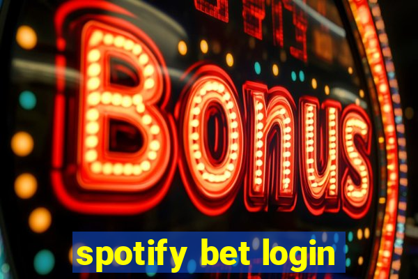 spotify bet login