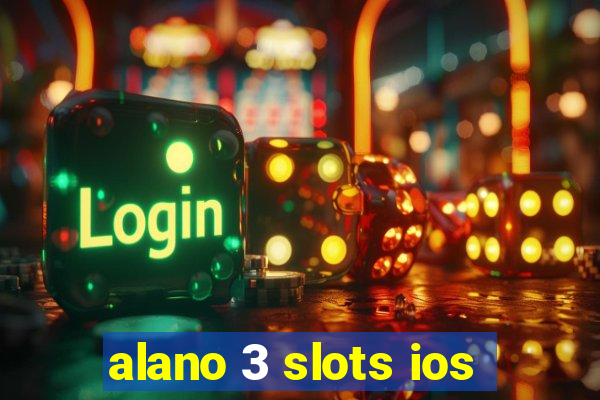 alano 3 slots ios