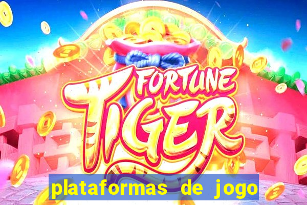 plataformas de jogo para ganhar dinheiro