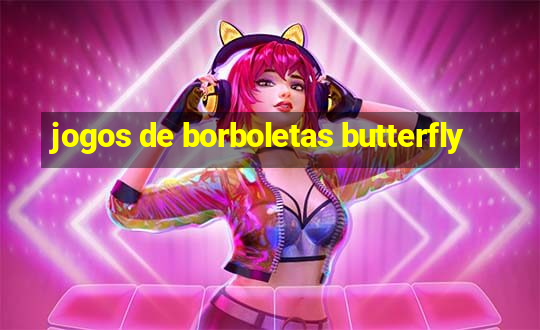 jogos de borboletas butterfly