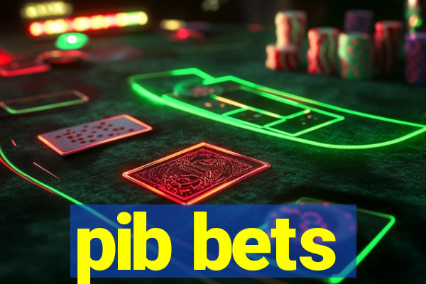 pib bets