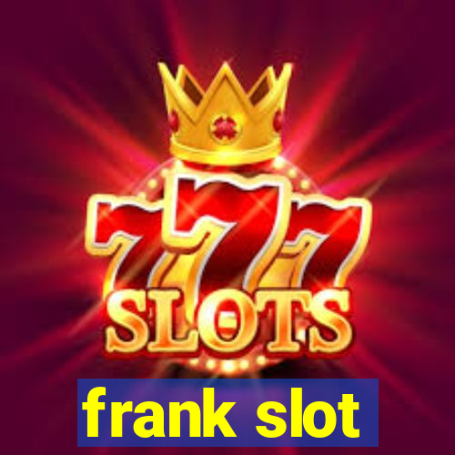 frank slot