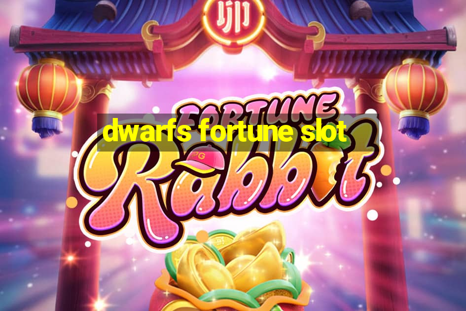 dwarfs fortune slot