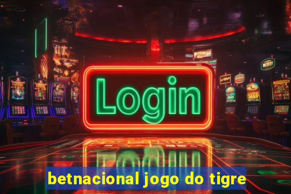 betnacional jogo do tigre