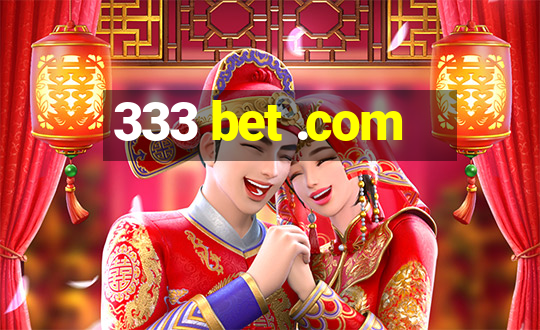 333 bet .com