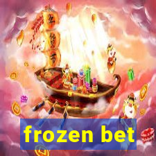 frozen bet