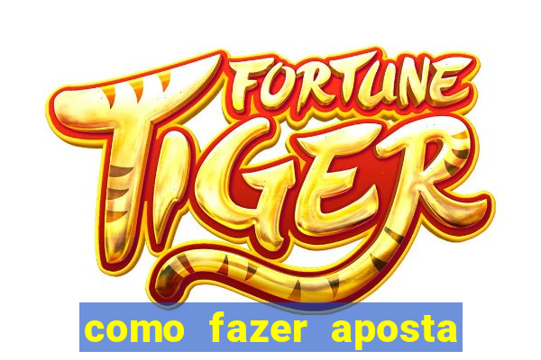 como fazer aposta no sportingbet