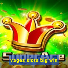 vages slots big win