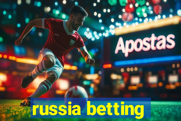 russia betting