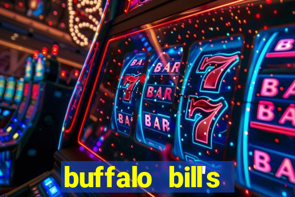 buffalo bill's resort & casino