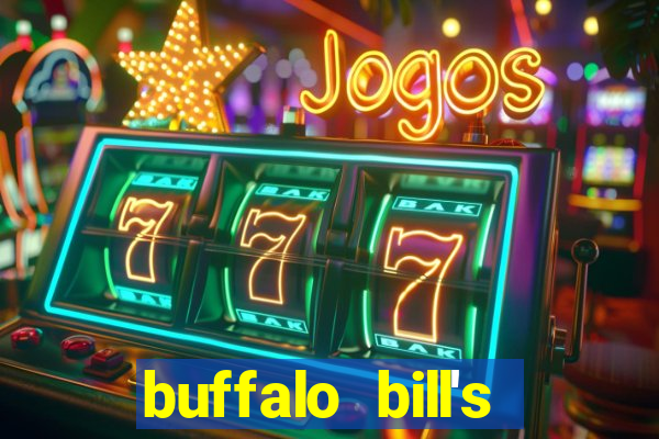 buffalo bill's resort & casino