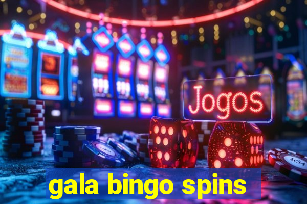 gala bingo spins