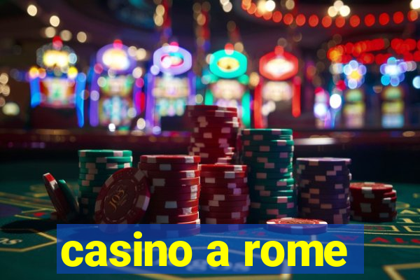 casino a rome