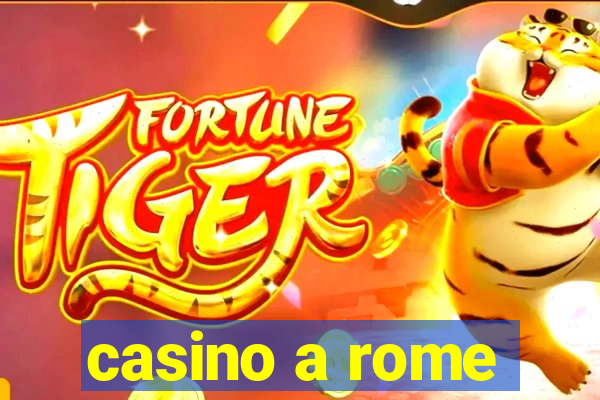 casino a rome