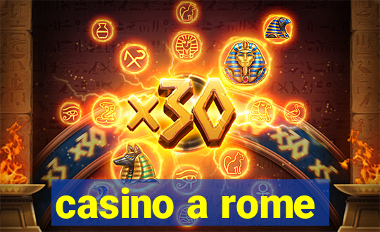 casino a rome