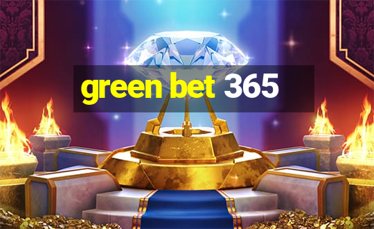 green bet 365