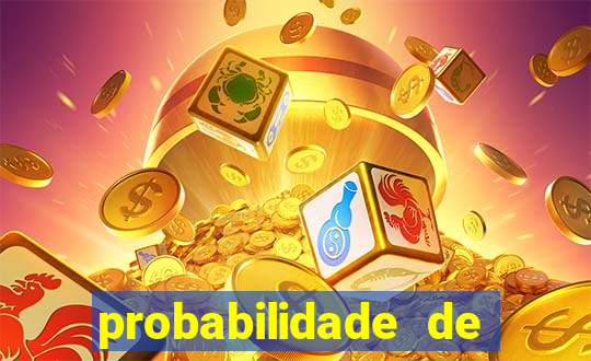 probabilidade de jogos de hoje