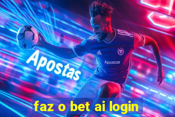 faz o bet ai login