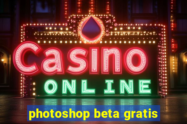 photoshop beta gratis