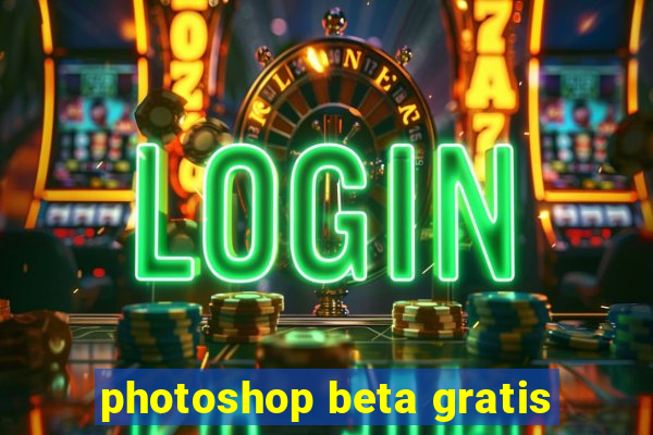 photoshop beta gratis