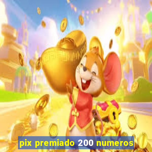 pix premiado 200 numeros