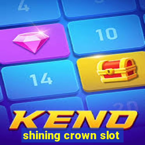 shining crown slot