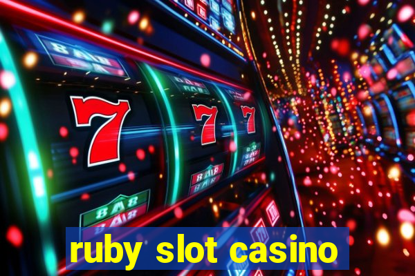 ruby slot casino