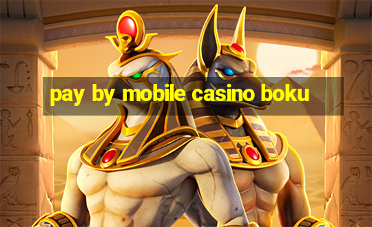 pay by mobile casino boku