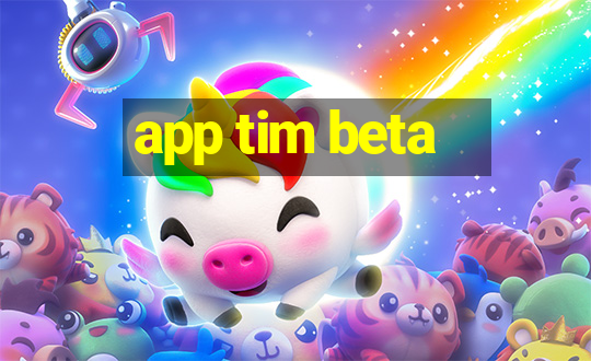 app tim beta