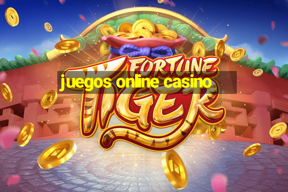 juegos online casino