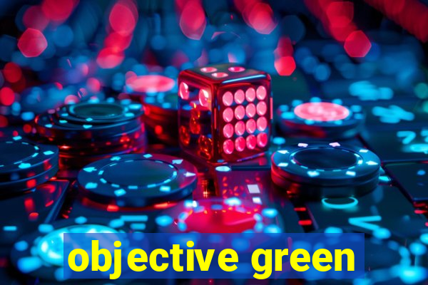 objective green