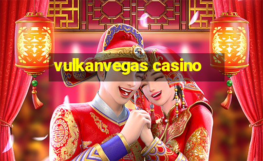 vulkanvegas casino