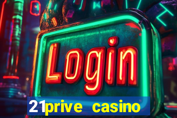 21prive casino bonus code