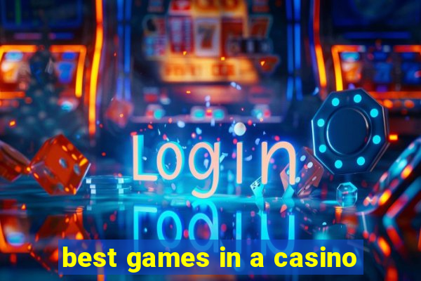 best games in a casino