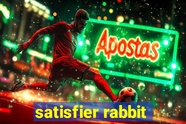 satisfier rabbit