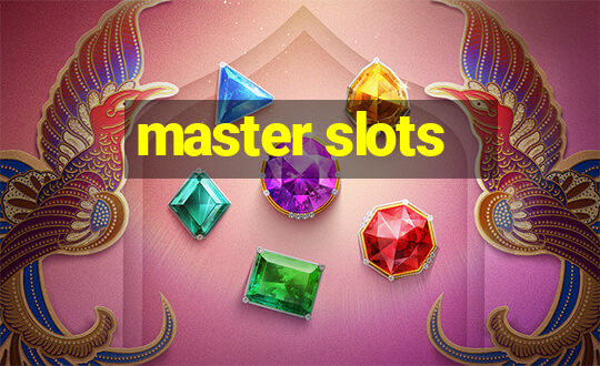 master slots