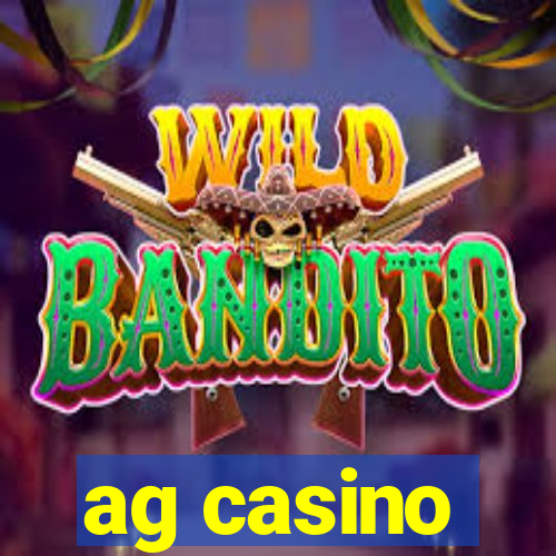 ag casino