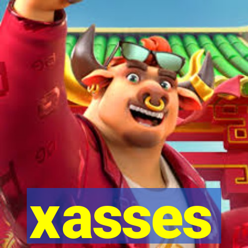 xasses