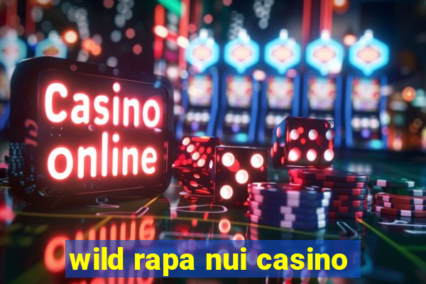 wild rapa nui casino