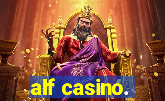 alf casino.